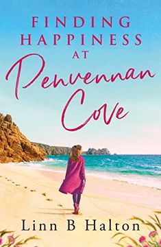 portada Finding Happiness at Penvennan Cove: A Gorgeous Uplifting Romantic Comedy to Escape to Cornwall with in Summer 2024 (en Inglés)