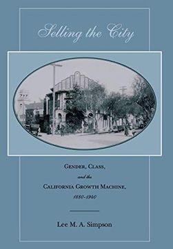 portada Selling the City: Gender, Class, and the California Growth Machine, 1880-1940 (in English)