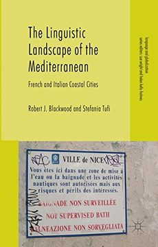 portada The Linguistic Landscape of the Mediterranean: French and Italian Coastal Cities (Language and Globalization) (en Inglés)