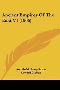 portada ancient empires of the east v1 (1906) (en Inglés)