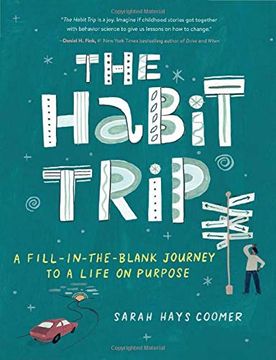 portada The Habit Trip: A Fill-In-The-Blank Journey to a Life on Purpose (en Inglés)