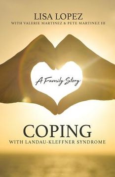 portada Coping with Landau-Kleffner Syndrome: A Family Story (en Inglés)