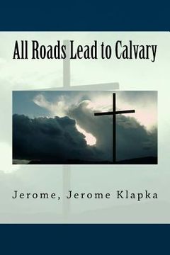 portada All Roads Lead to Calvary