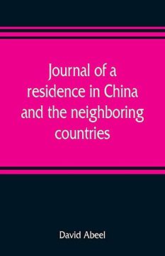 portada Journal of a Residence in China, and the Neighboring Countries: With a Preliminary Essay, on the Commencement and Progress of Missions in the World (in English)