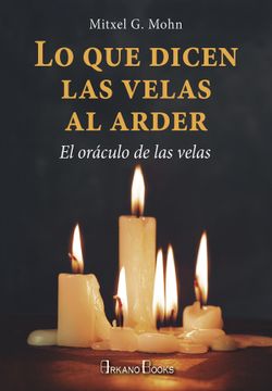 portada Lo que Dicen las Velas al Arder (in Spanish)
