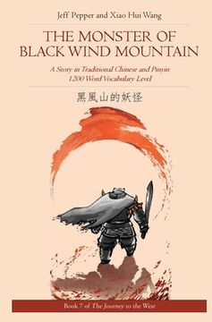 portada The Monster of Black Wind Mountain: A Story in Traditional Chinese and Pinyin, 1200 Word Vocabulary Level (en Inglés)