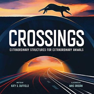portada Crossings: Extraordinary Structures for Extraordinary Animals (en Inglés)