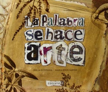 La Palabra se hace Arte (La Biblia Ilustrada)