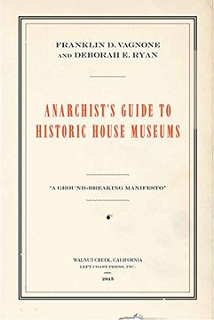 portada Anarchist's Guide to Historic House Museums (en Inglés)