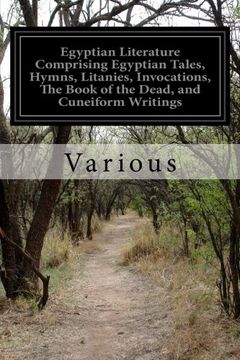 portada Egyptian Literature Comprising Egyptian Tales, Hymns, Litanies, Invocations, The Book of the Dead, and Cuneiform Writings
