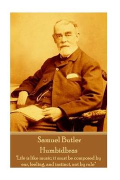portada Samuel Butler - Humbidbras: "Life is like music; it must be composed by ear, feeling, and instinct, not by rule" (en Inglés)