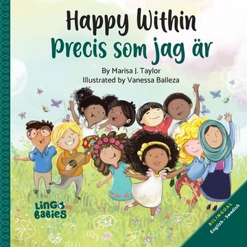 portada Happy within / Precis som jag är (Bilingual Children's book English Swedish): A children´s book about race, diversity and self-love ages 2-6 