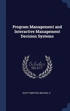 portada Program Management and Interactive Management Decision Systems (en Inglés)