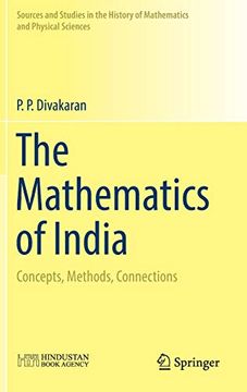 portada The Mathematics of India: Concepts, Methods, Connections (Sources and Studies in the History of Mathematics and Physical Sciences) 