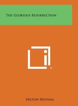portada The Glorious Resurrection (en Inglés)