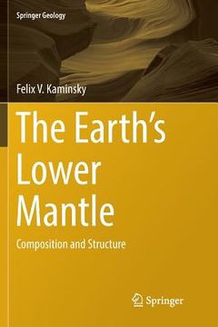 portada The Earth's Lower Mantle: Composition and Structure (en Inglés)