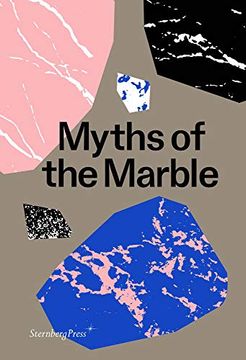 portada Myths of the Marble (Sternberg Press) (en Inglés)