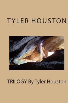 portada TRILOGY By Tyler Houston (in English)