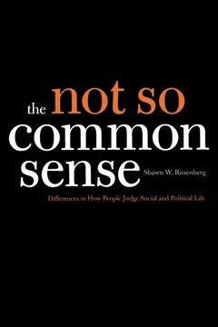portada The not so Common Sense: Differences in how People Judge Social and Political Life (en Inglés)