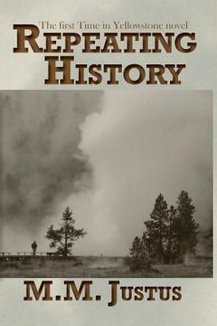 portada Repeating History: A Time in Yellowstone Novel (in English)