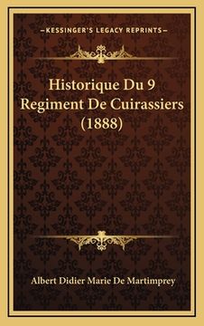 portada Historique Du 9 Regiment De Cuirassiers (1888) (in French)