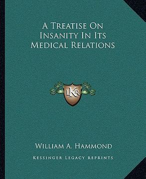 portada a treatise on insanity in its medical relations (en Inglés)