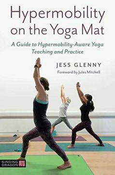 portada Hypermobility on the Yoga Mat: A Guide to Hypermobility-Aware Yoga Teaching and Practice (en Inglés)