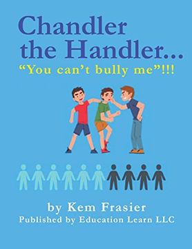 portada Chandler the Handler. You Can't Bully Me! How to be Proactive (en Inglés)