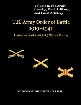 portada united states army order of battle 1919-1941. volume ii. the arms: cavalry, field artillery, and coast artillery