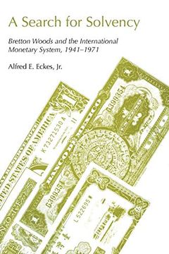 portada A Search for Solvency: Bretton Woods and the International Monetary System, 1941-1971 (in English)