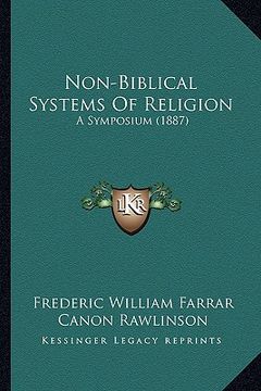 portada non-biblical systems of religion: a symposium (1887)