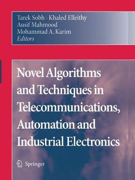 portada novel algorithms and techniques in telecommunications, automation and industrial electronics (in English)