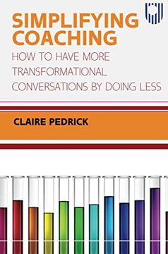 portada Simplifying Coaching: How to Have More Transformational Conversations by Doing Less (uk Higher Education oup Business Human Resourcing) (in English)