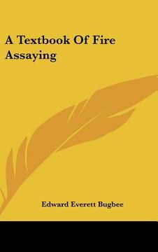 portada a textbook of fire assaying (in English)