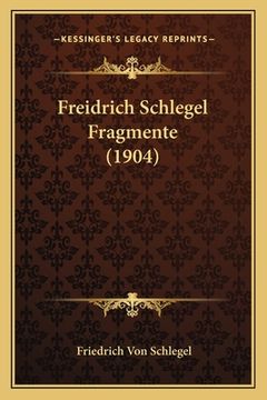 portada Freidrich Schlegel Fragmente (1904) (en Alemán)