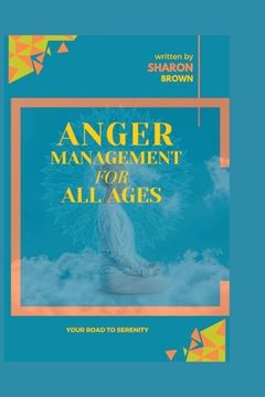 portada Anger Management for All Ages: A Road to Serenity (en Inglés)