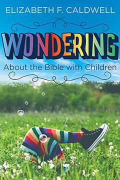 portada Wondering About the Bible With Children: Engaging a Child's Curiosity About the Bible (in English)
