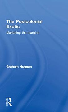 portada The Postcolonial Exotic: Marketing the Margins (en Inglés)