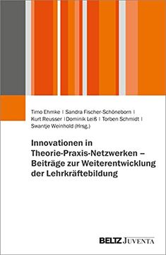 portada Innovationen in Theorie-Praxis-Netzwerken Beiträge zur Weiterentwicklung der Lehrkräftebildung (en Alemán)