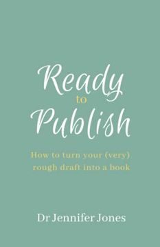 portada Ready to Publish: How to Turn Your (Very) Rough Draft Into a Book 