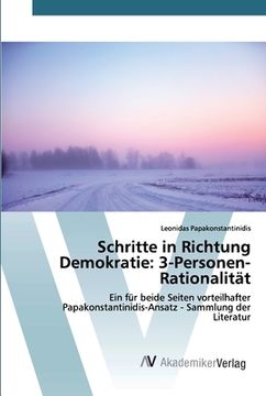portada Schritte in Richtung Demokratie: 3-Personen-Rationalität (en Alemán)