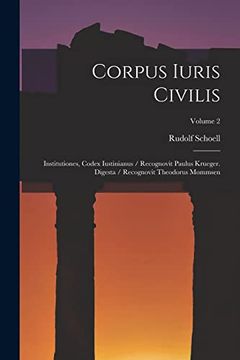 portada Corpus Iuris Civilis: Institutiones, Codex Iustinianus (en Latin)