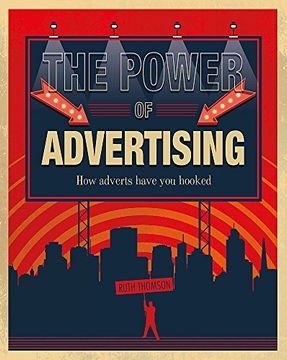 portada The Power of Advertising: How Adverts Have you Hooked (en Inglés)