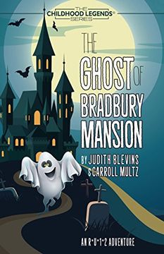portada The Ghost of Bradbury Mansion (The Childhood Legends Series)