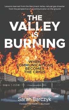 portada The Valley Is Burning: When Communications Becomes the Crisis