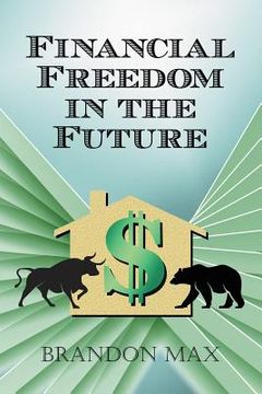 portada Financial Freedom in the Future (en Inglés)