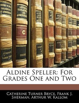 portada aldine speller: for grades one and two (en Inglés)