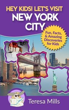 portada Hey Kids! Let's Visit New York City: Fun Facts and Amazing Discoveries for Kids 