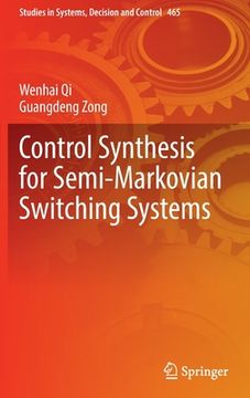 portada Control Synthesis for Semi-Markovian Switching Systems (en Inglés)