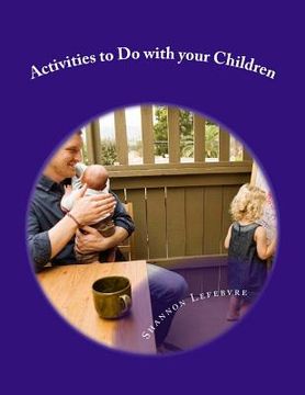 portada Activities to Do with your Children (en Inglés)